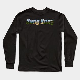 Victoria Peak, Hong Kong And Kowloon, Text Long Sleeve T-Shirt